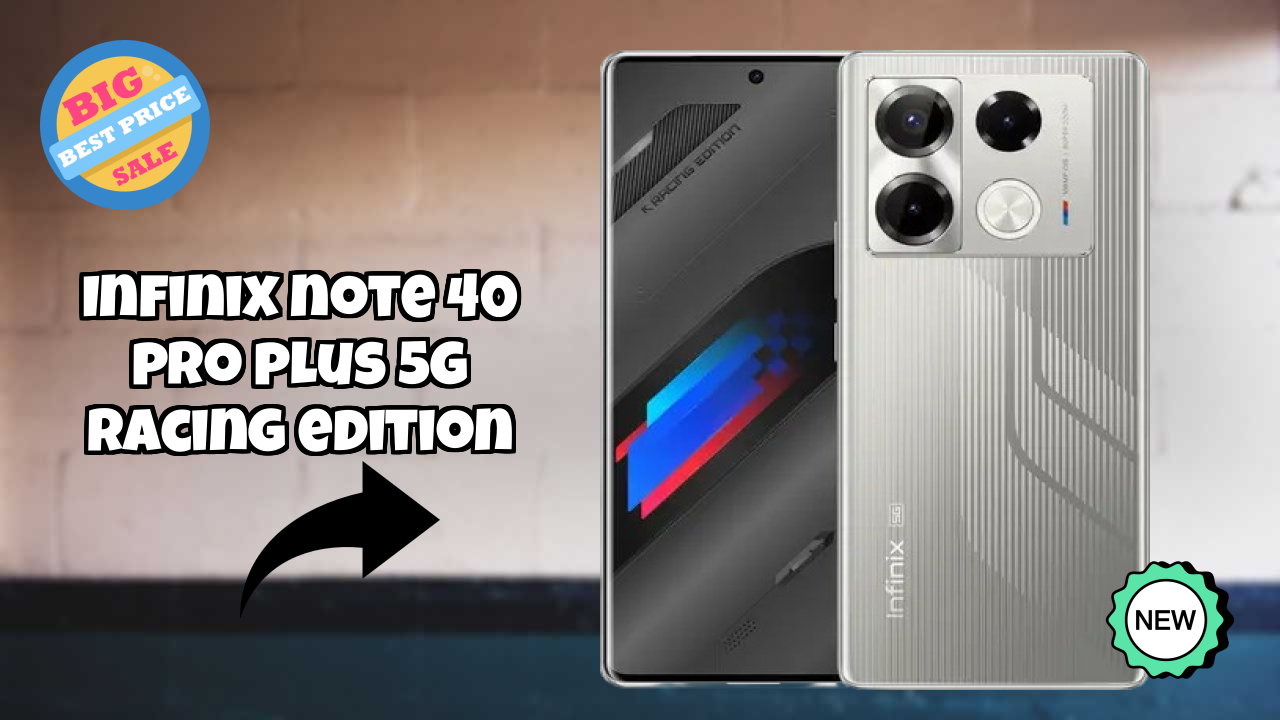 Infinix Note 40 Pro Plus 5G Racing Edition - Best Phone Under ₹18,999 in India Right Now