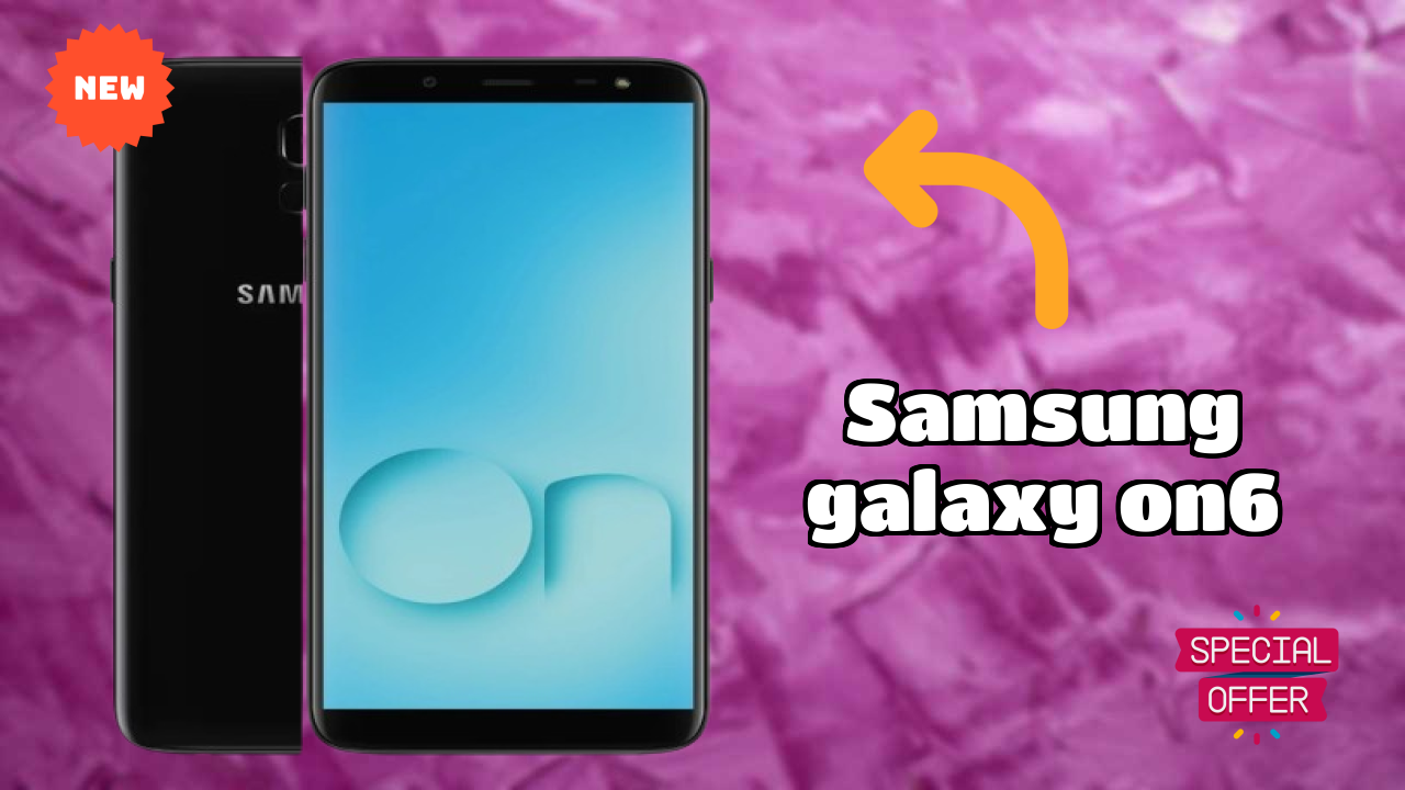 Samsung Galaxy On6 Display Analysis: Super AMOLED Explained